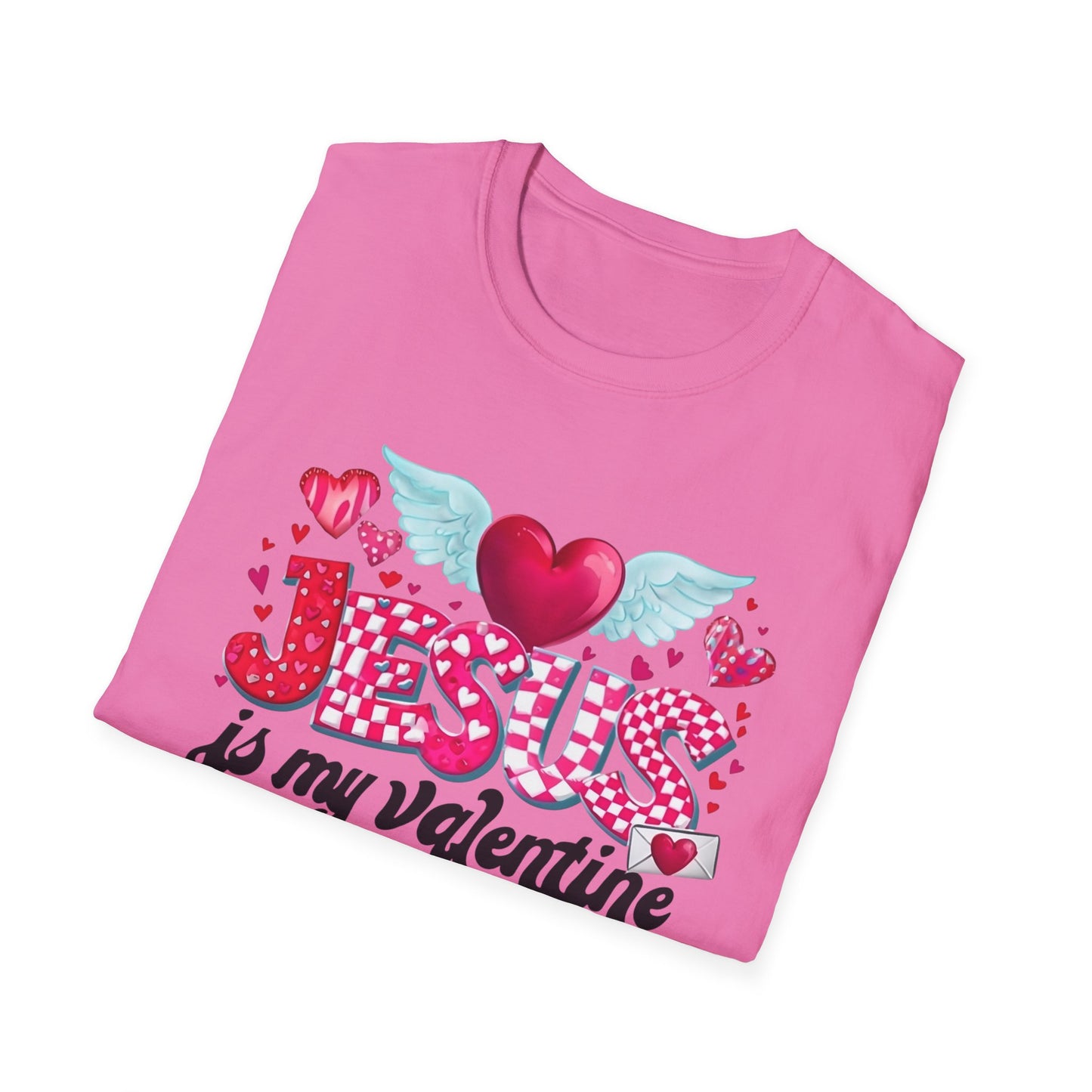 "Jesus Is My Valentine" Valentine's T-Shirt