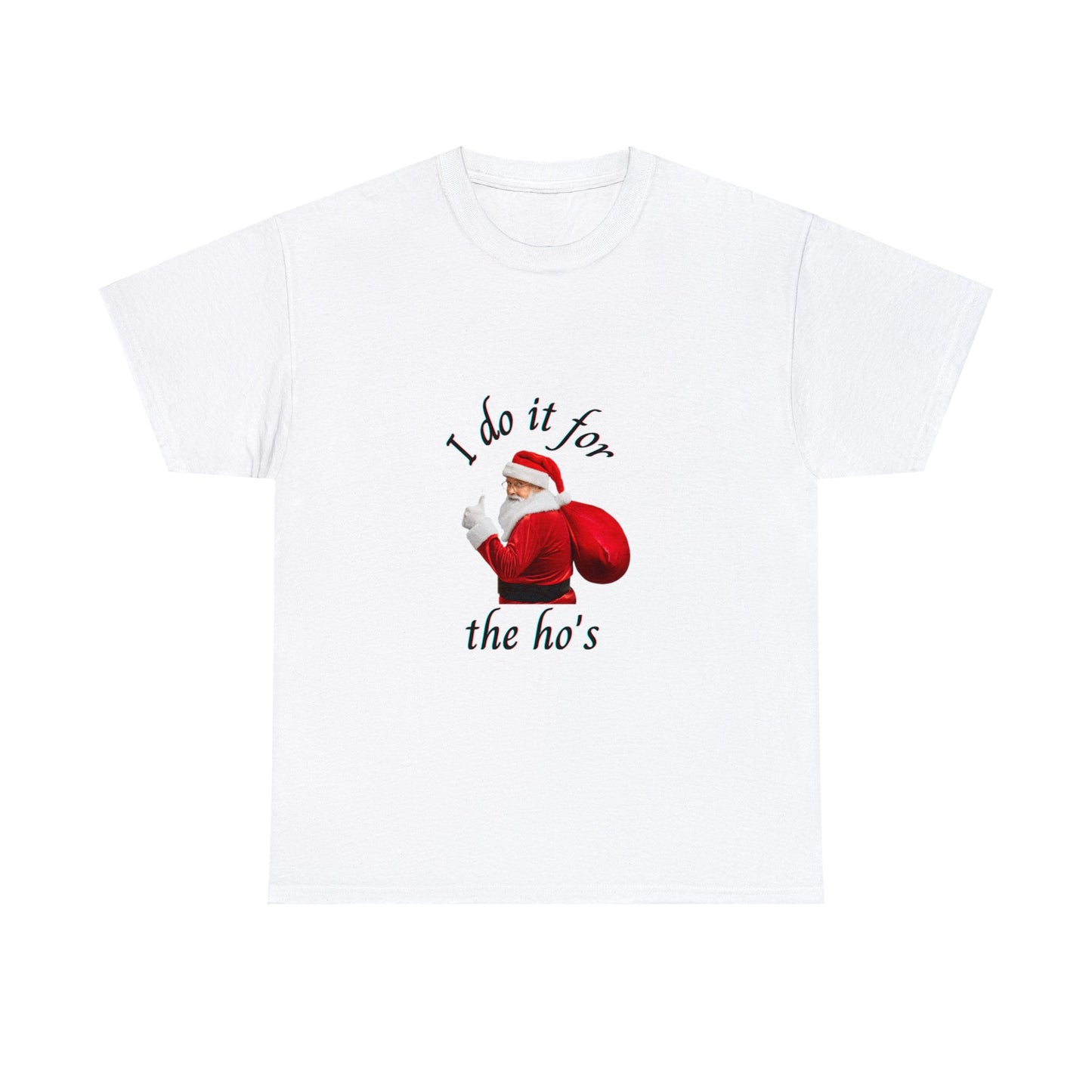 I Do It For the Ho's Christmas Funny T-Shirt