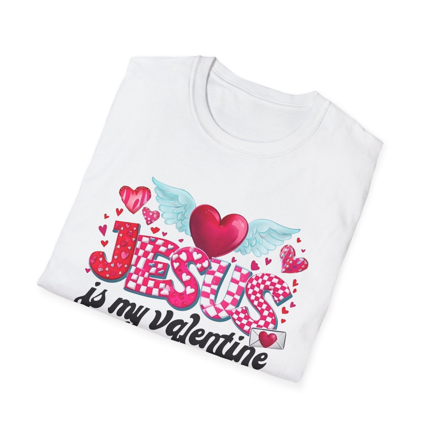 "Jesus Is My Valentine" Valentine's T-Shirt