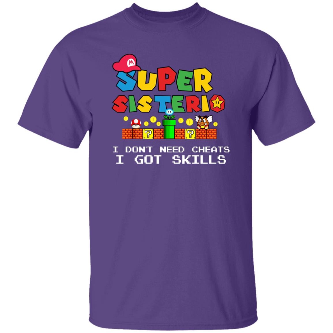 Super Sisterio "I Got Skills" Funny Family Matching T-Shirt