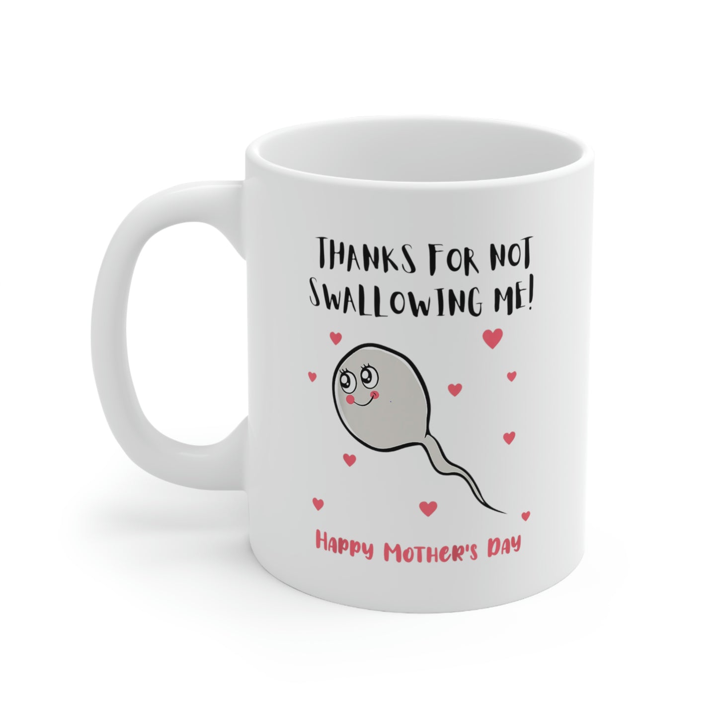 Thanks For Not swallowing Us Ceramic Mug