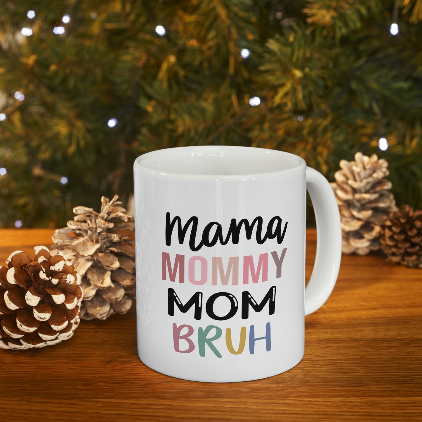 Mamma Mommy Mom Bruh Ceramic Mug