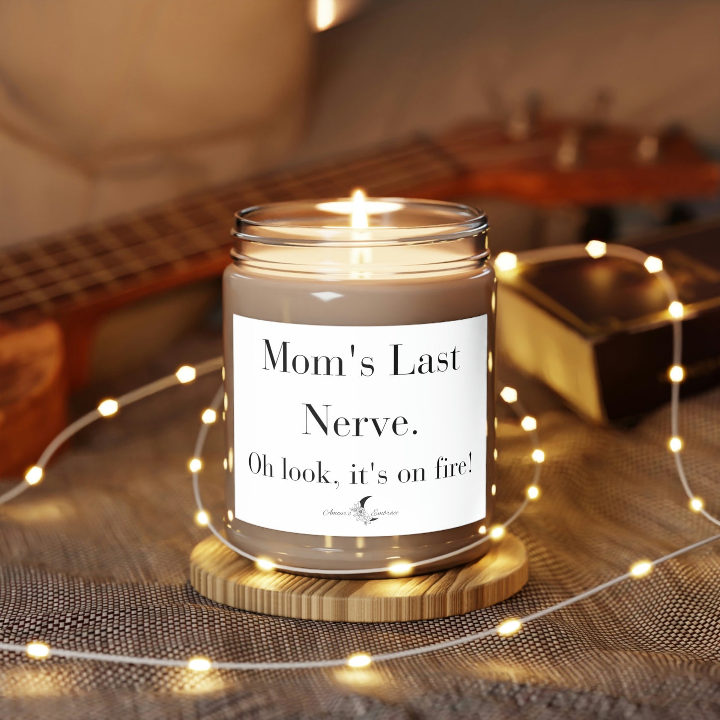 Mom's Last Nerve Scented Candles