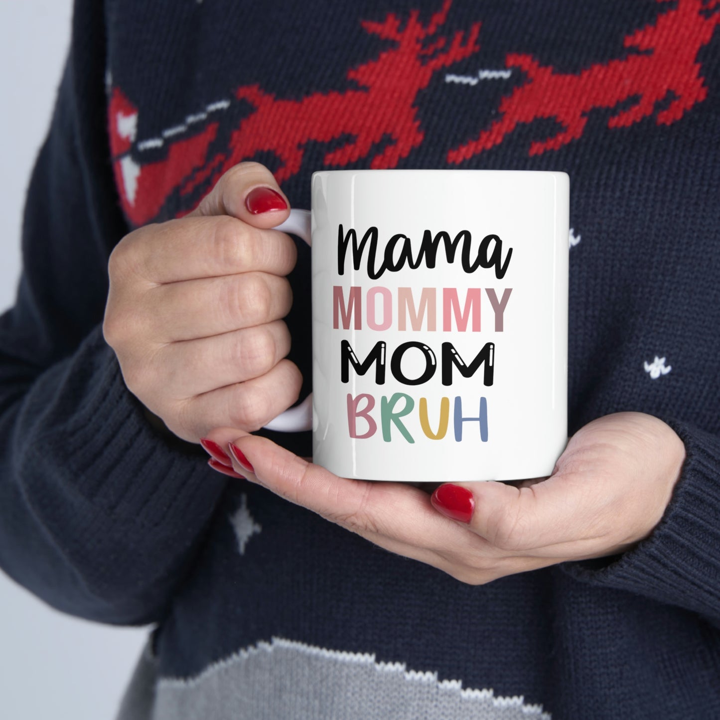 Mamma Mommy Mom Bruh Ceramic Mug
