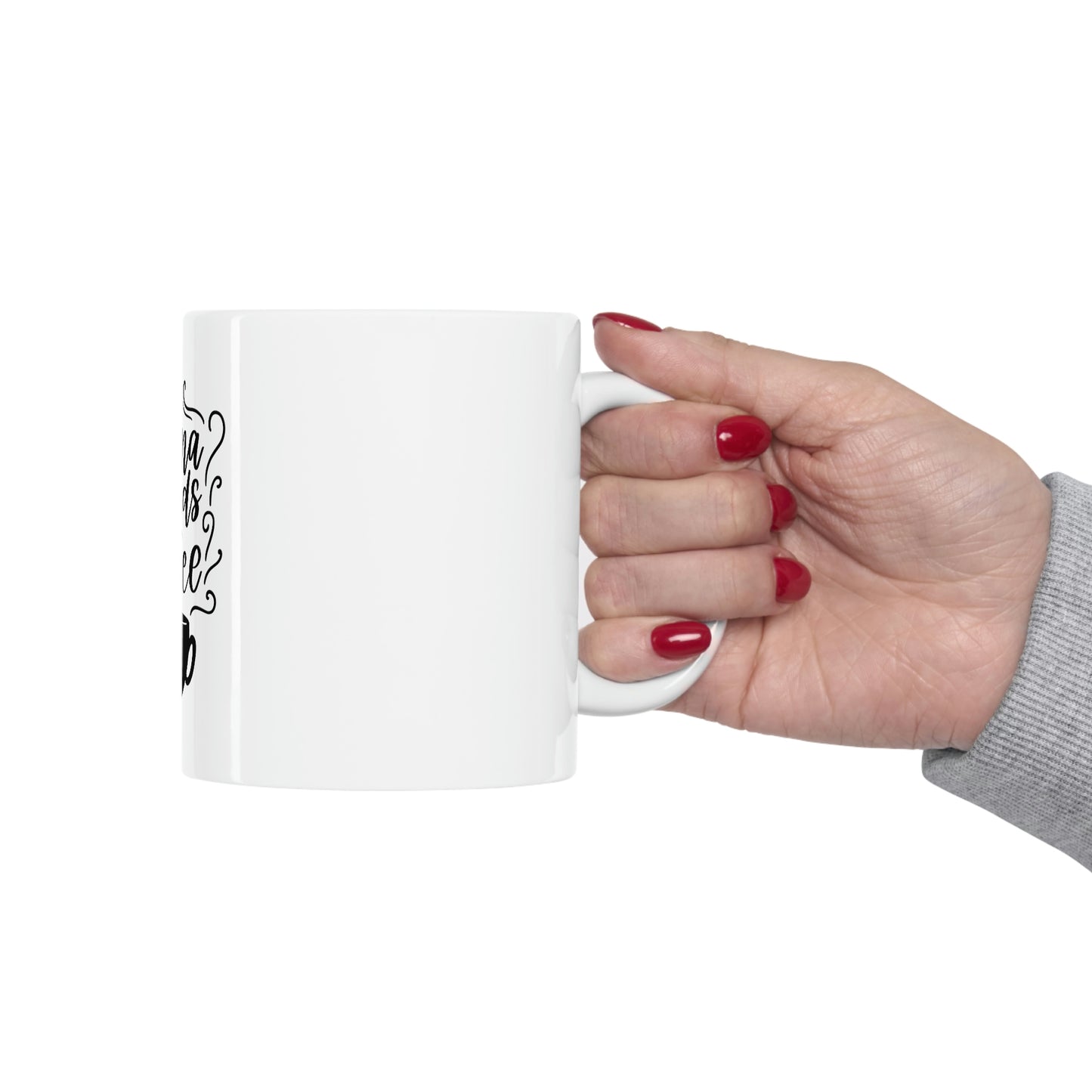Mama Needs Coffee Ceramic Mug