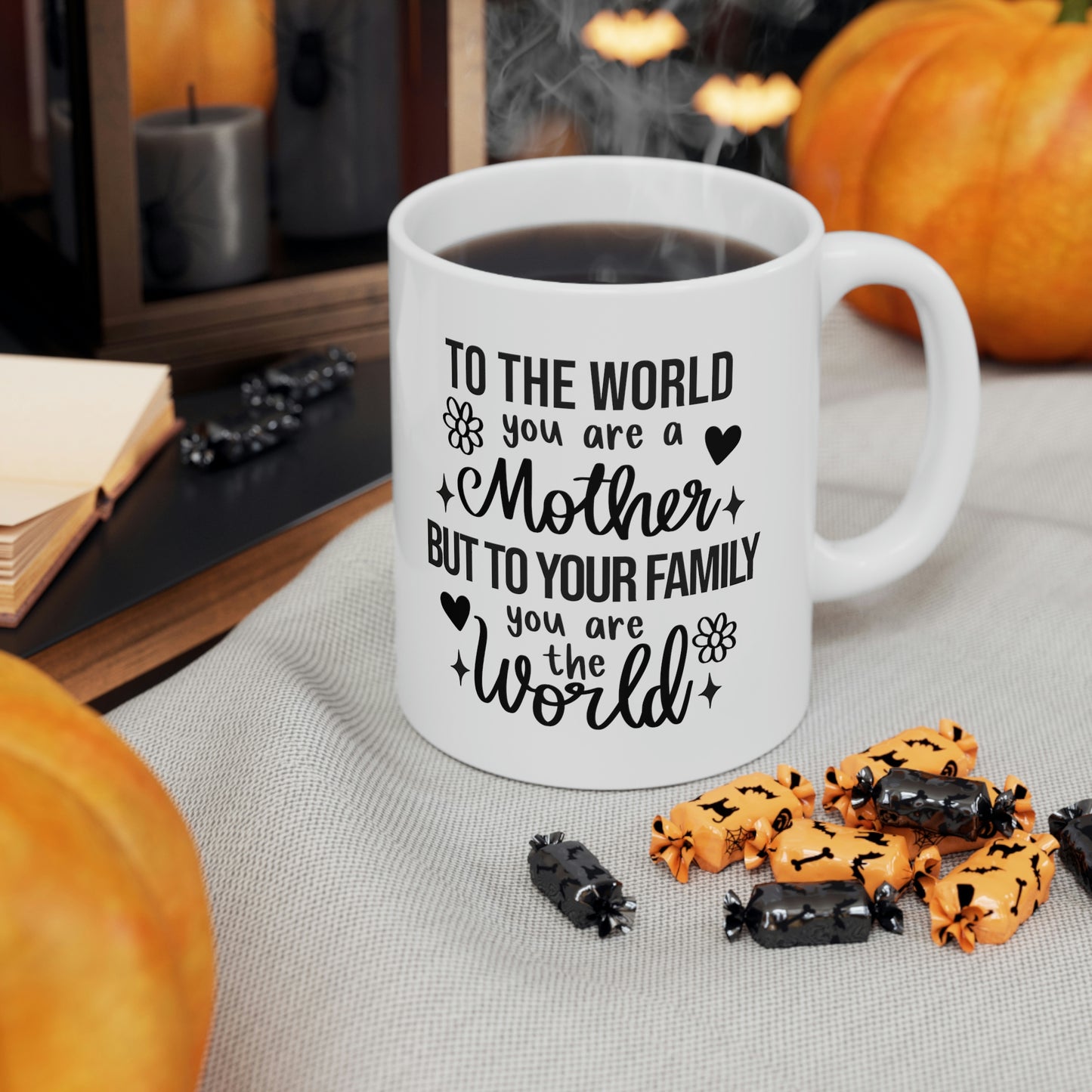 You are the World Ceramic Mug