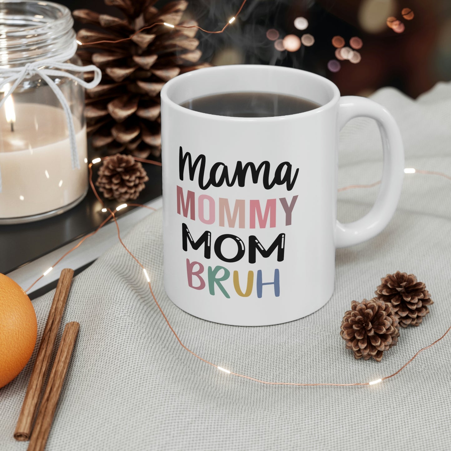 Mamma Mommy Mom Bruh Ceramic Mug