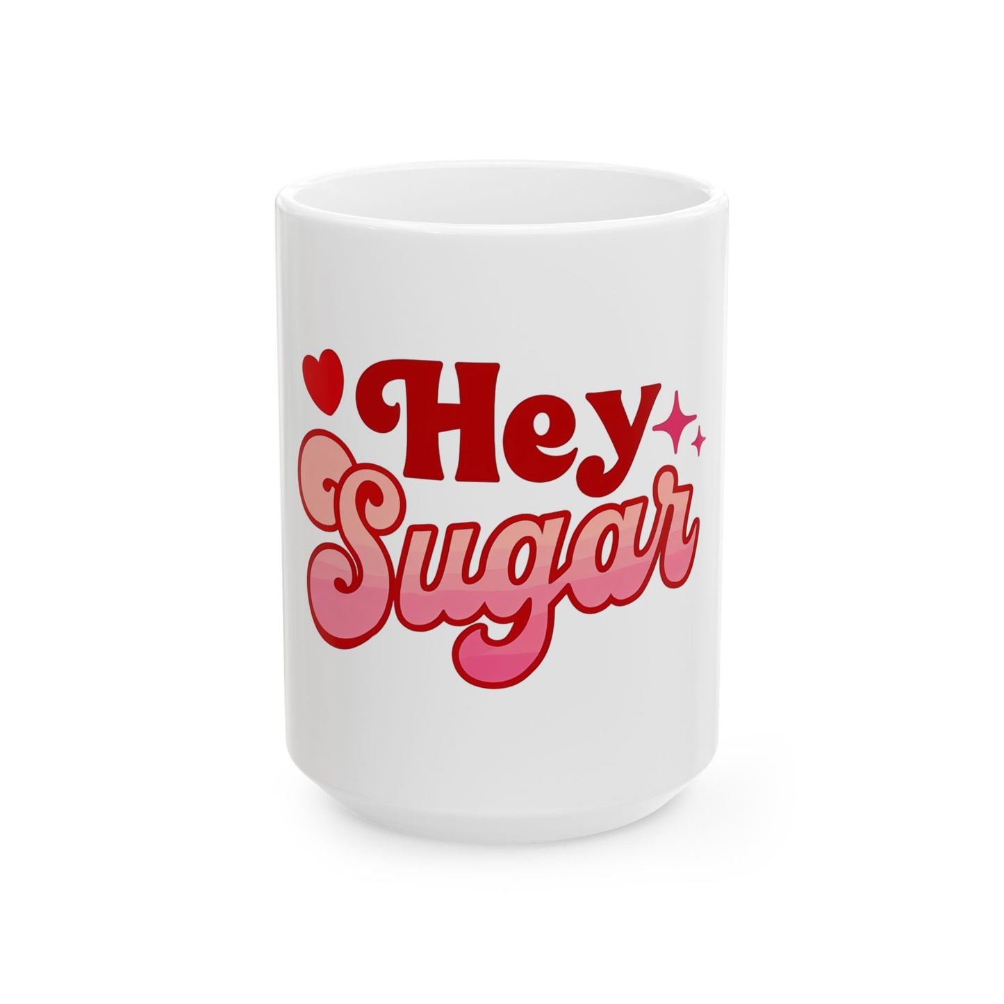 "Hey Sugar" Valentine's Day Mug